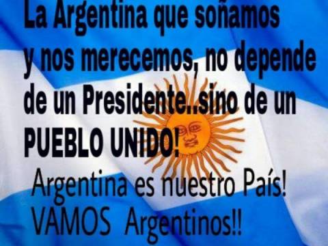LA ARGENTINA QUE SOÑAMOS.. ES UN PUEBLO UNIDO