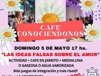 Encuentro "IDEAS FALSAS SOBRE EL AMOR" - Café Conociéndono