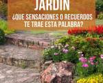 JARDIN ¿Qué sensaciones y recuerdos te trae esta palabra? ..: La pregunta de miércoles
JARDIN ¿Qué sensaciones y recuerdos te trae esta palabra?
JARDIN ¿Qué sensaciones y recuerdos te trae esta palabra? ..: La pregunta de miércoles
JARDIN ¿Qué sensaciones y recuerdos te trae esta palabra?