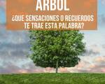ARBOL ¿Qué sensaciones y recuerdos te trae esta palabra? ..: La pregunta de miércoles
ARBOL ¿Qué sensaciones, pensamientos y recuerdos te trae esta palabra?
ARBOL ¿Qué sensaciones y recuerdos te trae esta palabra? ..: La pregunta de miércoles
ARBOL ¿Qué sensaciones, pensamientos y recuerdos te trae esta palabra?