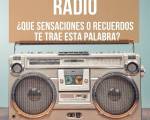 RADIO ¿Qué sensaciones, pensamientos y recuerdos te trae esta palabra? ..: La pregunta de miércoles
RADIO ¿Qué sensaciones, pensamientos y recuerdos te trae RADIO ¿Qué sensaciones, pensamientos y recuerdos te trae esta palabra? ..: La pregunta de miércoles
RADIO ¿Qué sensaciones, pensamientos y recuerdos te trae