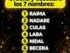 La 5ta pueden ser los dos nombres. Linda y Nilda.
. Con los otros concuerdo. La 5ta pueden ser los dos nombres. Linda y Nilda.
. Con los otros concuerdo.