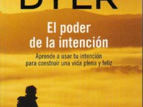 El Poder de la Intención - W. Dyer