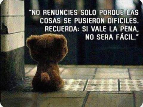 No renuncies...