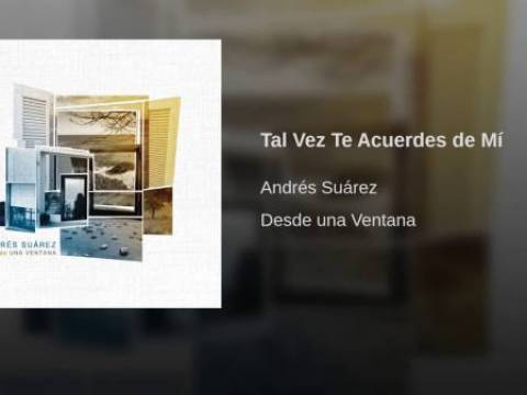Tal vez te acuerdes de mi