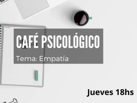 CAFÉ PSICOLÓGICO - TEMA: EMPATÍA