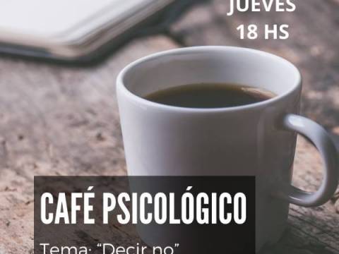 CAFÉ PSICOLÓGICO ONLINE - Tema: " DECIR NO "