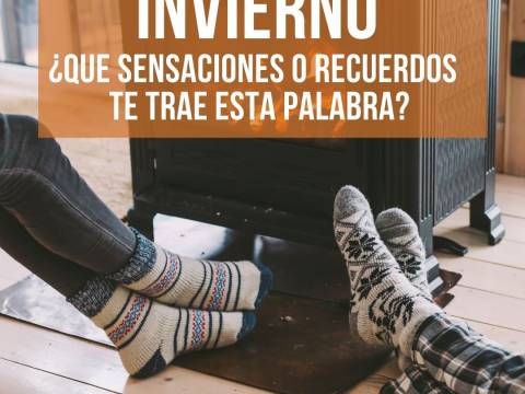 INVIERNO ¿Qué sensaciones o recuerdos te trae esta palabra?
