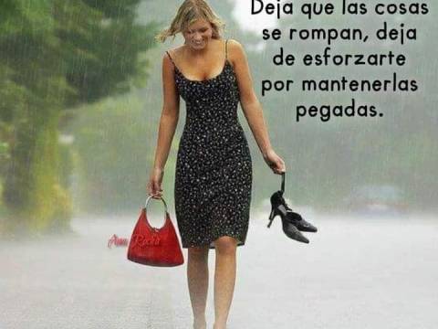 Deja que las cosas se rompan. . .