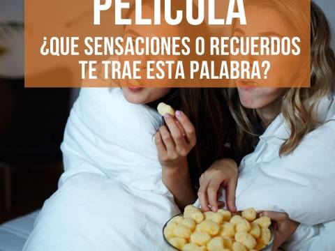 PELÍCULA ¿Qué sensaciones, pensamientos y recuerdos te trae