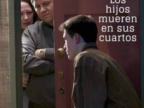 LOS HIJOS MUEREN EN SU CUARTO!