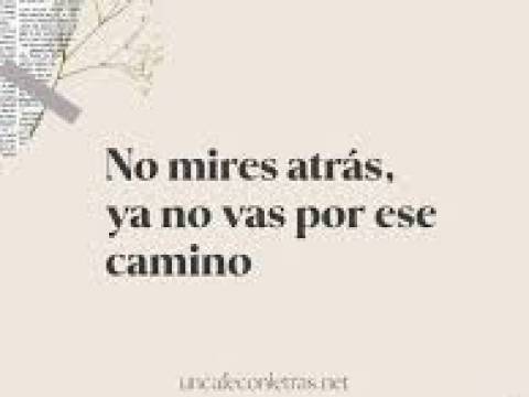 YA ES TIEMPO DE DEJAR DE MIRAR ATRAS