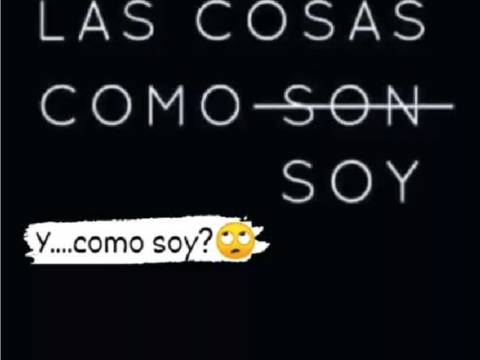 Vemos la vida como es, o como somos?