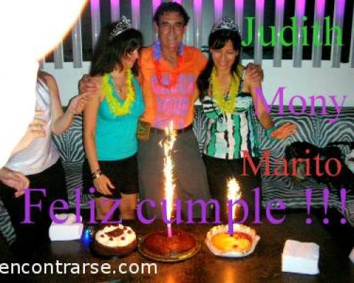 4458 46 FESTEJAMOS EL CUMPLE DE NUESTRO QUERIDO AMIGO MARRVC Y DE JUDITH70 EN DORSIA EN P.MADERO