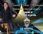 ESTE SABADO DANIEL SAN FERNANDO EN LA BOHEMIA : Porque es un show Excelente!!!