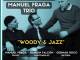 MANUEL FRAGA TRIO - WOODY & JAZZ MUSICA : Hay tiempo para anotarme?