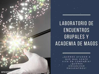 Encuentro : Laboratorio de Ideas y academia de Magos 