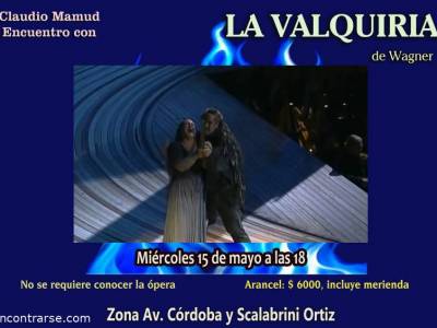 Encuentro Encuentro con la ópera "La valquiria", de Wagner