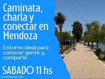 Encuentro Vamos con la segunda ! Caminata en Mendoza ! parqu