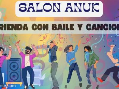 Encuentro : MERIENDA CON BAILE Y CANCIONES EN SALON ANUK 