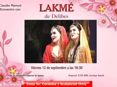 Encuentro Encuentro con la refinada ópera francesa "Lakmé"