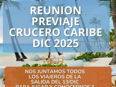 Encuentro : REUNION PREVIAJE CARIBE DIC.2025 