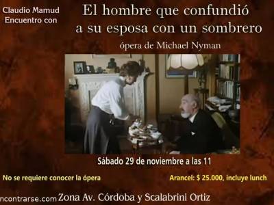 Encuentro : Encuentro con la ópera "El hombre que confundió a su esposa con un sombrero" 