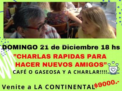Encuentro :  ”CHARLAS RAPIDAS PARA HACER NUEVOS AMIGOS!!!  