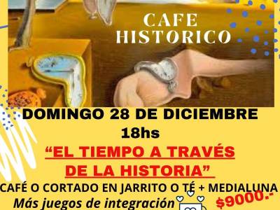 Encuentro : “EL TIEMPO A TRAVÉS DE LA HISTORIA” - CAFE CON HISTORIA!!! Amigos, charlas y mucho mas!!! 