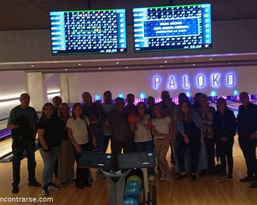 36010 8 POR OTRA SALIDA DE  BOWLING, VOLVEMOS A PALOKO !!!