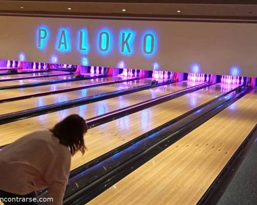 36717 9 POR OTRA SALIDA DE  BOWLING, VOLVEMOS A PALOKO !!!