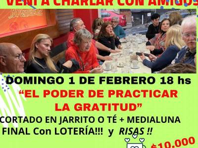 Encuentro : “ EL PODER DE PRACTICAR LA GRATITUD” - Café Conociéndonos, charlas, amigos y algo mas... 