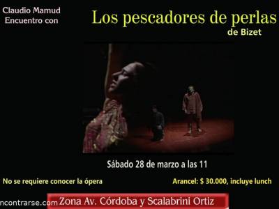 Encuentro : Encuentro con la bella ópera francesa "Los pescadores de perlas" 