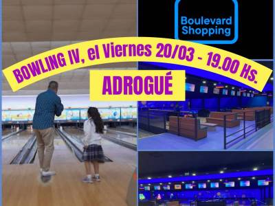 Encuentro : BOWLING IV - BOULEVARD SHOPPING ADROGUE - JUGAMOS Y MERENDAMOS 