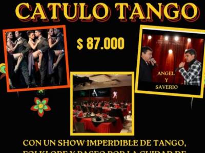 Encuentro : Festejar a lo grande, Domingo  17 de Mayo Catulo Tango, SHOW,  BAILE, , Almuerzo,TRANSPORTE. 