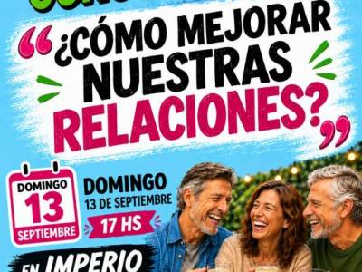 Encuentro : “CÓMO MEJORAR NUESTRAS RELACIONES?”- Café Conociéndonos, charlas, amigos y algo mas... 