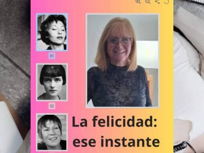 Encuentro : LA FELICIDAD: ese instante 