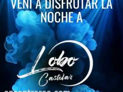 Encuentro : CENA SHOW EN LOBO ESTA CASTELAR 