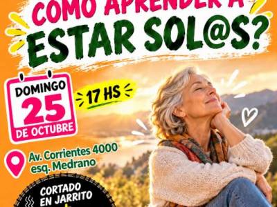 Encuentro : “COMO APRENDER A ESTAR SOL@S?!”” - Café Conociéndonos, charlas, amigos y algo mas... 